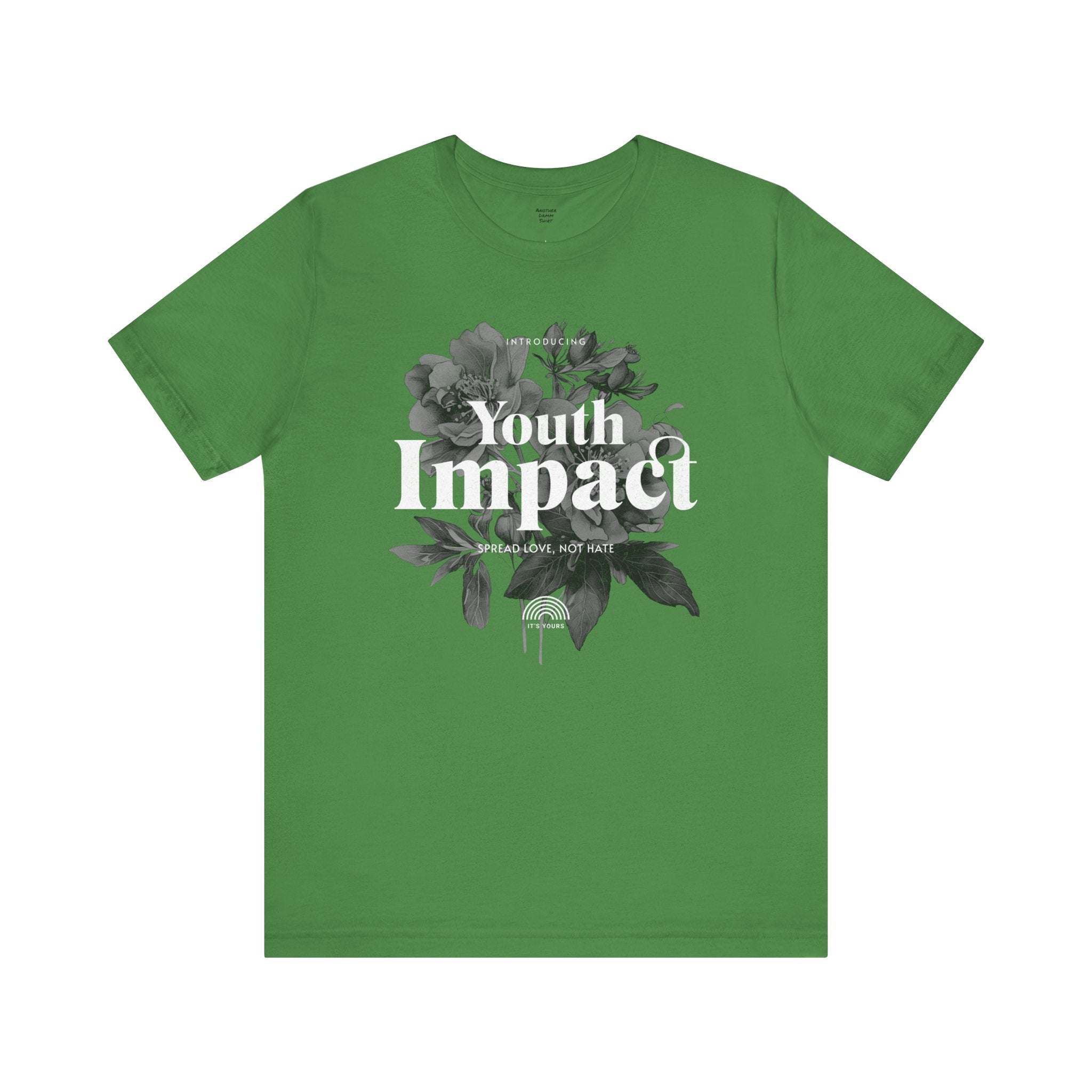 Youth Impact Floral Unisex Tee - Spread Love Not Hate