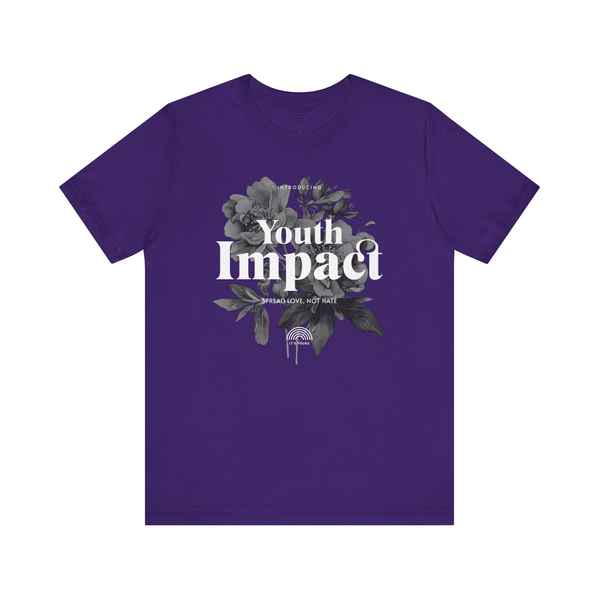 Youth Impact Floral Unisex Tee - Spread Love Not Hate