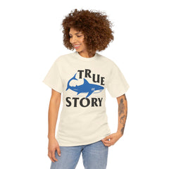 True Story Shark Graphic Amputee Humor - Unisex Garment-Dyed T-shirt