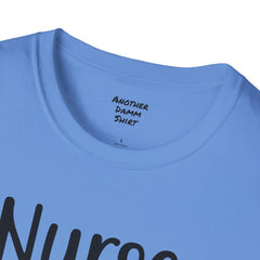 Nurse In Progress - Unisex Softstyle T-Shirt | Nurse Awareness,Medical Wear,Gift For Him,Scrubs Lover,RN,Hospital Staff Gift,Gift For Her,