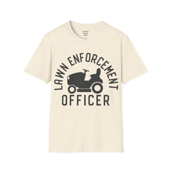 Lawn Enforcement Officer Unisex Softstyle T-Shirt What a unique gift idea for Fathers Day Birthday or any time of the year