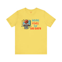 100 Days of School Having A Ball Unisex Tee