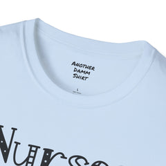 Nurses Call The Shots - Unisex Softstyle T-Shirt | Nurse Awareness,Medical Wear,Gift For Him,Scrubs Lover,Hospital Staff,Gift For Her,RN