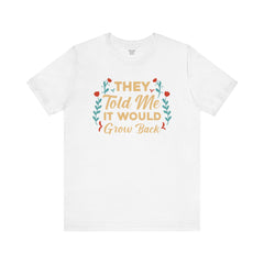 Funny Amputee Quote - Unisex Short Sleeve Tee,Amputee Awareness,Gift For Him,Gift For Her,Arm Amputee Gift,Leg Amputee,Limb Loss Awareness