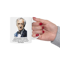 Eli Wiesel quote - 11oz or 15oz white mug