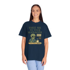 Humorous Alien Manager T-Shirt, Funny Graphic Tee, Unisex Casual Wear, Gift for Work, Quirky T-Shirt, DMV Humor Shirt