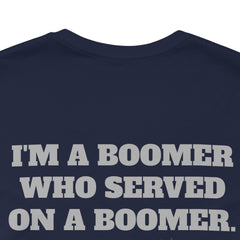 Poseidon Boomer Unisex Jersey Short Sleeve Tee - I'm a Boomer Who Served on a Boomer Design