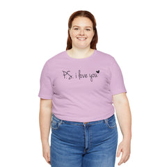 PS I LOVE YOU - Unisex Jersey Short Sleeve Tee