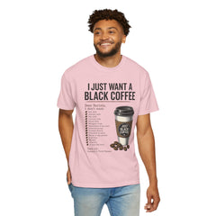 I Just Want a Black Coffee T-Shirt — Funny Barista List Graphic Tee for Coffee Lovers