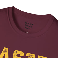 Master Baiter Always Messing With My Tackle Unisex Softstyle T-Shirt  A unique gift for those who love to fish or bait.