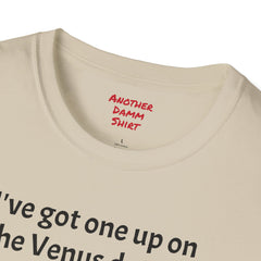 The Venus De Milo Arm Amputee - Unisex Softstyle T-Shirt / Arm up / One Arm Humor / Funny Story / One Arm Warrior / Art Humor /