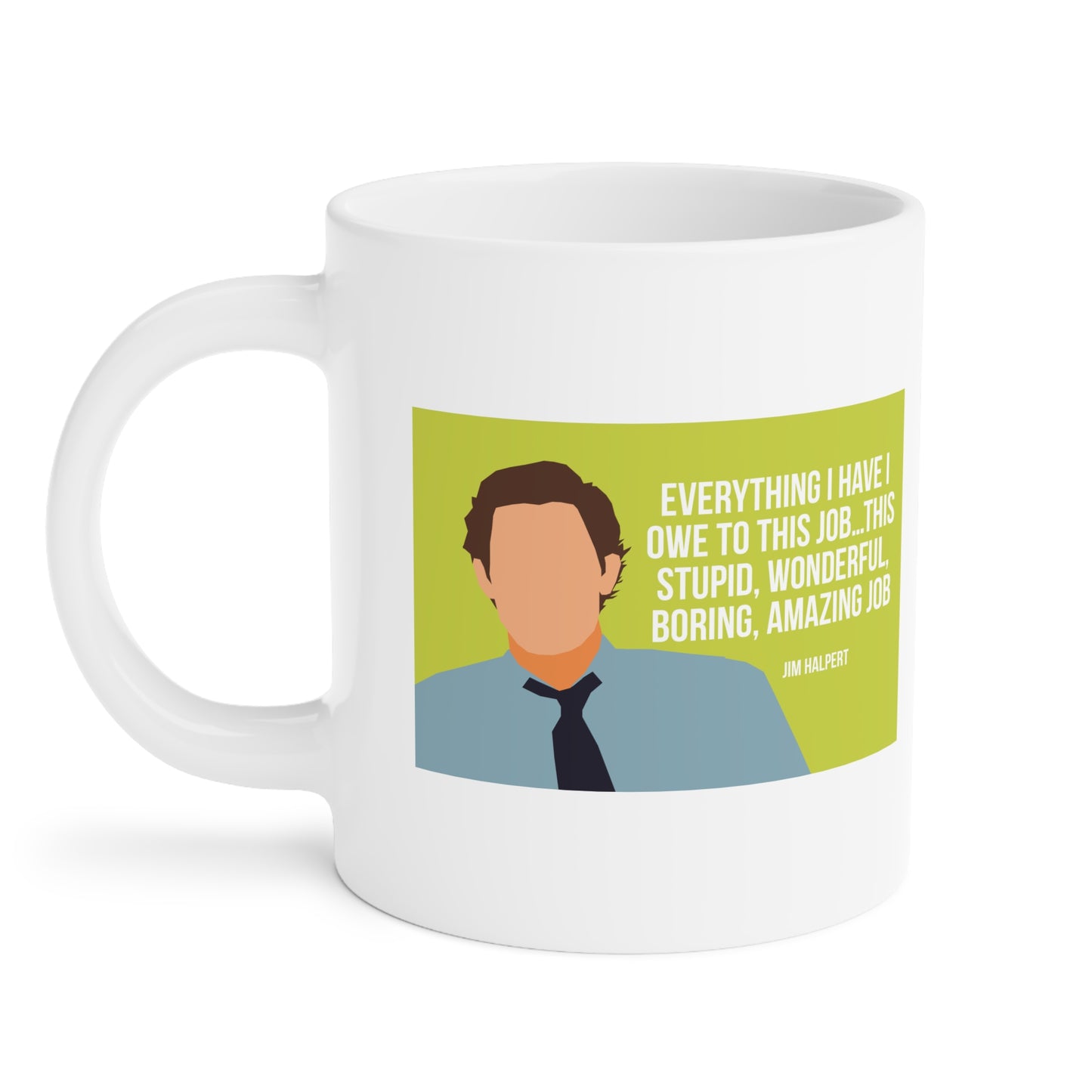 The Office Jim Halpert Quote - Ceramic Mugs (11oz\15oz\20oz)