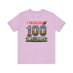 I Tackled 100 Days of School - Unisex Short Sleeve Tee