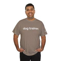 Dog Trainer T‑Shirt — "dog trainer." Front Logo with "we believe..." Positive Training Back Text