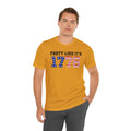 Party Like Its 1776, Graphic Unisex Jersey Short Sleeve Tee