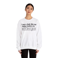 Return Of The Jedi - Unisex Heavy Blend Crewneck Sweatshirt | Star Wars | Movie Quote | Gift For HimHer | Movie Fan Gift | Luke Skywalker