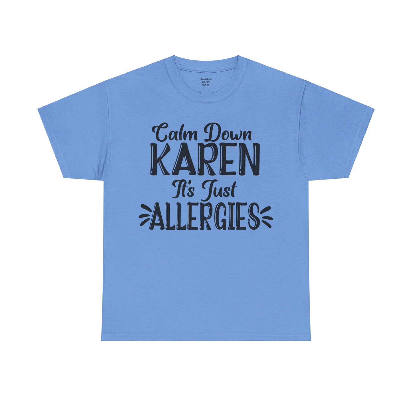 Calm Down Karen Unisex Heavy Cotton Tee