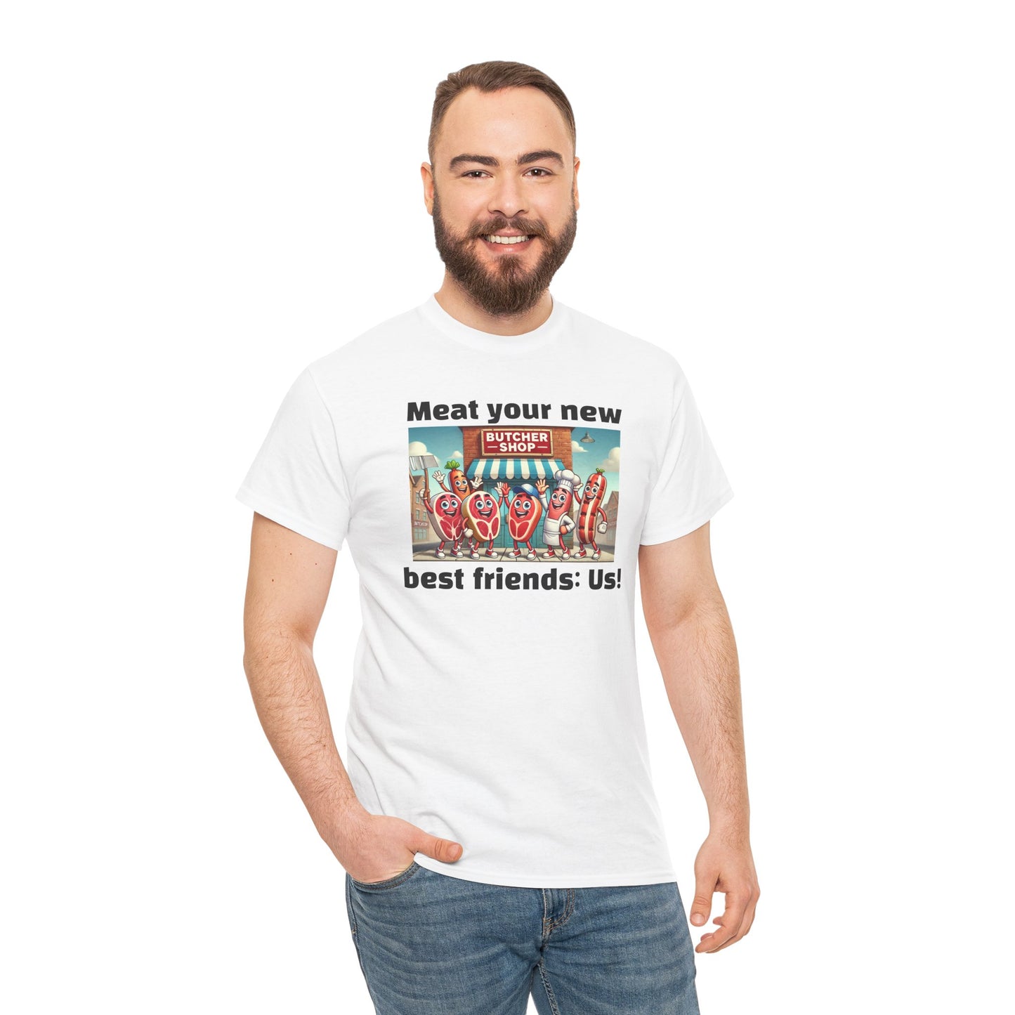 Butcher Meat your new best friends: us! - Graphic Unisex Tee