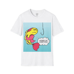 Hooked On Something Pop Art FISH Unisex Softstyle T Shirt  Reel this one in hook line and sinker