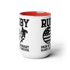 Pain is Temporary Glory Is Forever RUGBY - 15oz Mug