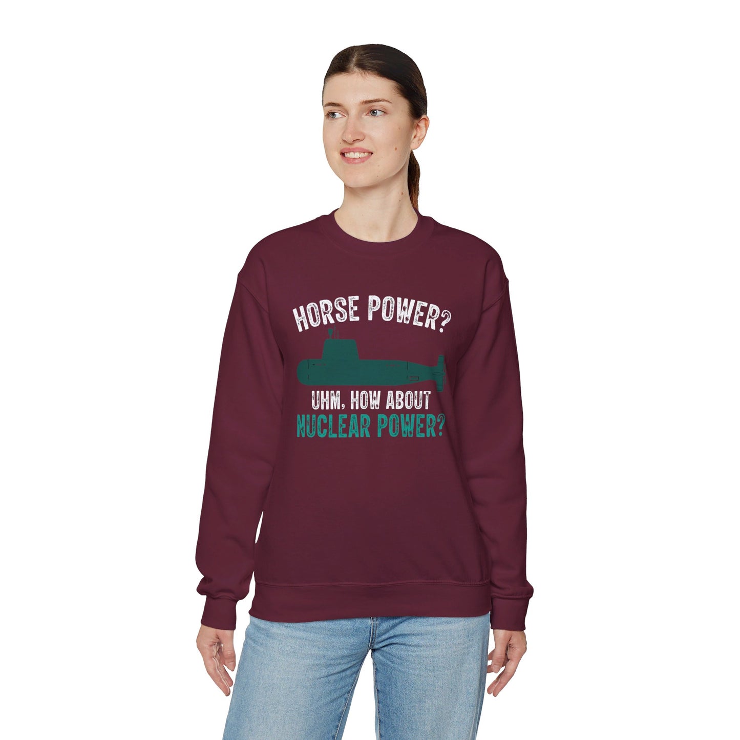 Nuclear Submarine Funny Quote, Unisex Sweatshirt