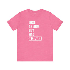 Amputee Funny Quote - Unisex T-Shirt