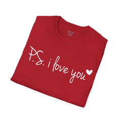 PS I Love You - European Printed Unisex Softstyle T-Shirt | Mental Health Awareness, Teacher Apparel, Gift For Him, Gift For Her