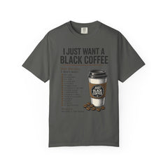 I Just Want a Black Coffee T-Shirt — Funny Barista List Graphic Tee for Coffee Lovers