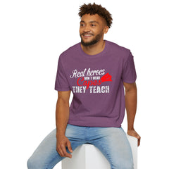 Real Heroes Don't Wear Capes THEY TEACH Unisex Softstyle Graphic T-Shirt