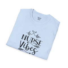 Nurse Vibes - Unisex Softstyle T-Shirt | Nurse Awareness, Medical Wear, Gift For Her, Scrubs Lover, Hospital Staff Gift, Registered Nurse,RN