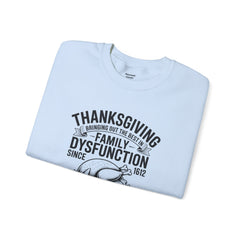 Thanksgiving Family Dysfunction Crewneck Sweatshirt, Unisex Funny Sweatshirt, Holiday Sweatshirt, Fall Fashion, Family Gathering