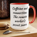 Caffeine And Connection - 15 oz Accent Mug