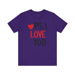 PS I LOVE YOU - Unisex Jersey Short Sleeve Tee