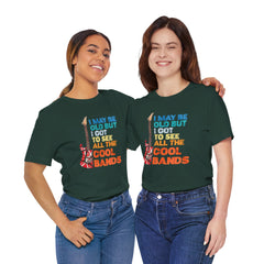 Vintage Rock Band Graphic Tee - 'I May Be Old, But I Got to See All the Cool Bands'