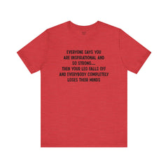 Funny Amputee Quote - Unisex Short Sleeve Tee,Amputee Awareness,Gift For Him,Gift For Her,Fun Amputee Gift,Leg Amputee,Limb Loss Awareness