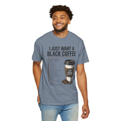 I Just Want a Black Coffee T-Shirt — Funny Barista List Graphic Tee for Coffee Lovers