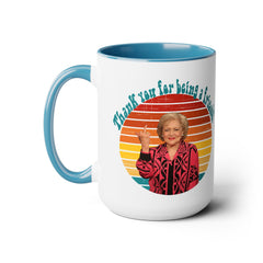 Betty White Quote Mug,gift for fans,pop culture item,Gift for her.