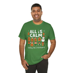 All Is Calm — Funny Gingerbread & Snowman Christmas T‑Shirt (Kidding, This Is Kindergarten)