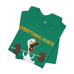 Funny EVERYTHING HURTS Tee - Unisex T-Shirt