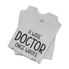 Funny Doctor Prescription Tee Shirt