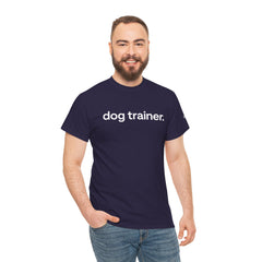 Dog Trainer T‑Shirt — "dog trainer." Front Logo with "we believe..." Positive Training Back Text