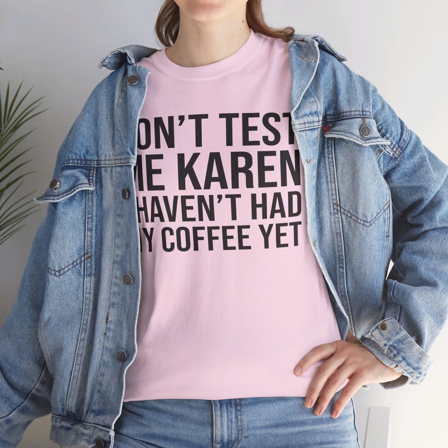 BOLD Don't Test Me Karen - Unisex Heavy Cotton Tee