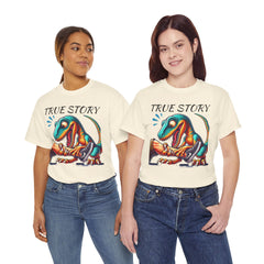 True Story Amputee Dinosaur Humor - Unisex Garment-Dyed T-shirt