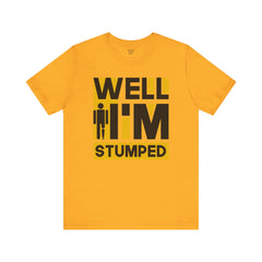 Funny Amputee Quote - Unisex Short Sleeve Tee,Amputee Awareness,Gift For Him,Gift For Her,Funny Amputee Gift,Leg Amputee,Limb Loss Awareness
