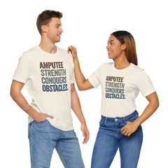 AMPUTEE STRENGTH Quote - Unisex T-Shirt