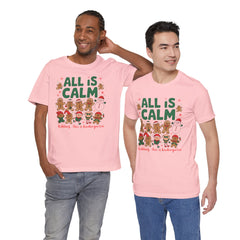 All Is Calm — Funny Gingerbread & Snowman Christmas T‑Shirt (Kidding, This Is Kindergarten)