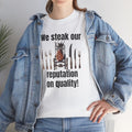 Butcher We steak our reputation on quality! - Unisex Tee