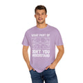 What Part of Basketball Don't You Understand, Comfort Colors Unisex Garment-Dyed T-shirt