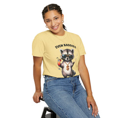 Even Baddies Get Saddies, Raccoon Comfort Colors Shirt