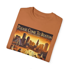 Please Come To Boston - Unisex Garment-Dyed T-shirt